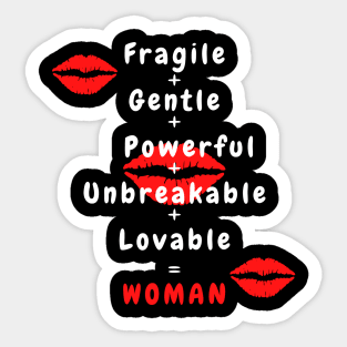 Fragile + Gentle + Powerful + Unbreakable = Woman Sticker